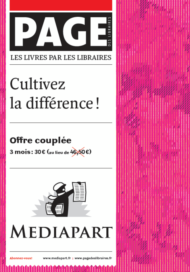 Cultivez la différence avec Mediapart & Page des Libraires